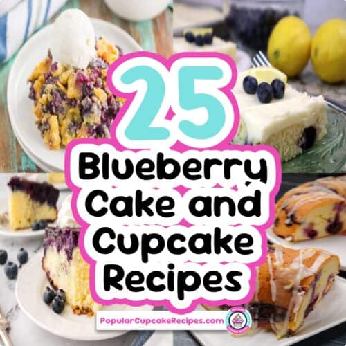 Delicious blueberry cake and cupcake recipes for all occasions.